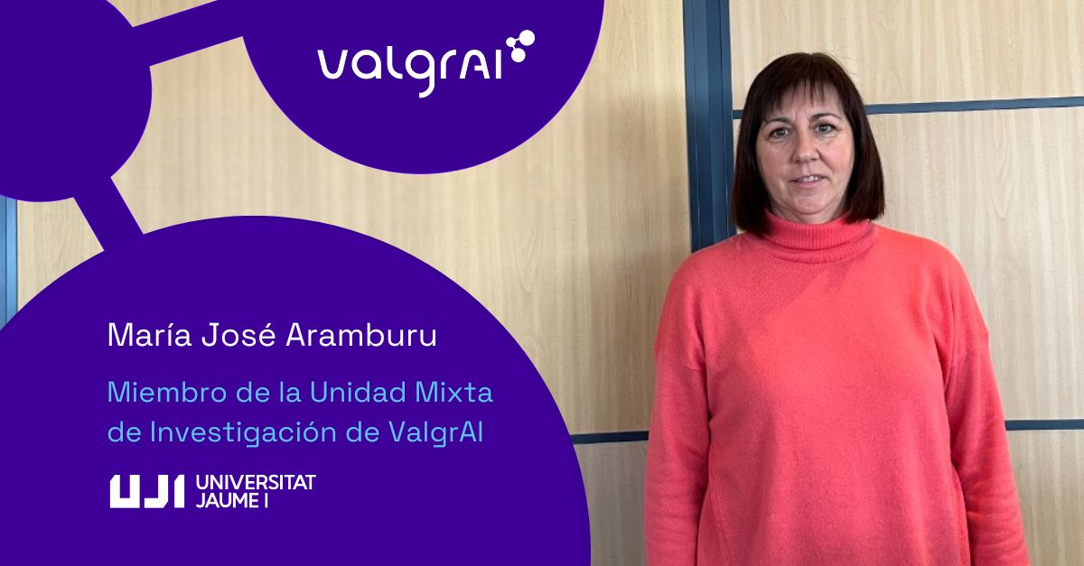 Entrevista a María José Aramburu – Miembro de la Unidad Mixta de Investigación de ValgrAI